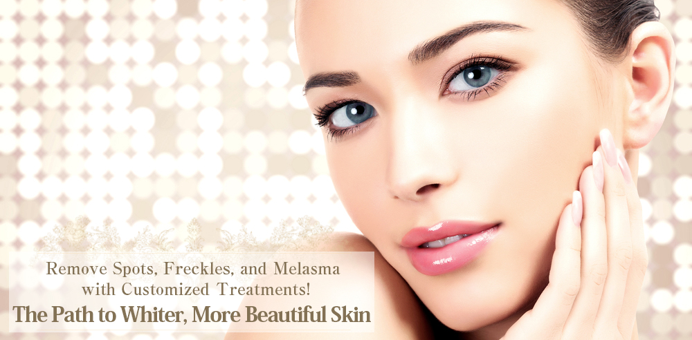 Remove Spots, Freckles, and Melasma with Customized Treatments!The Path to Whiter, More Beautiful Skin
